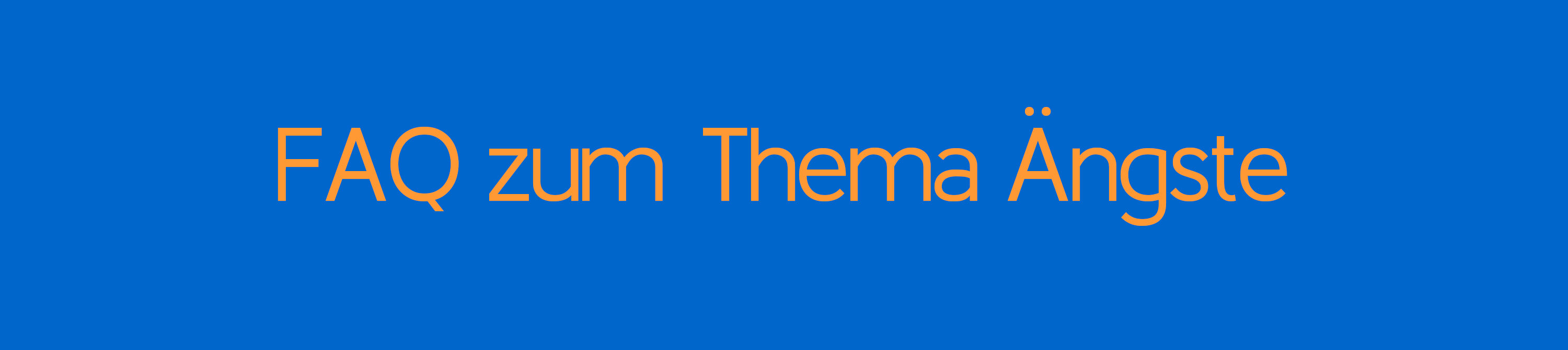 Häufig gestellte Fragen zu Ängsten