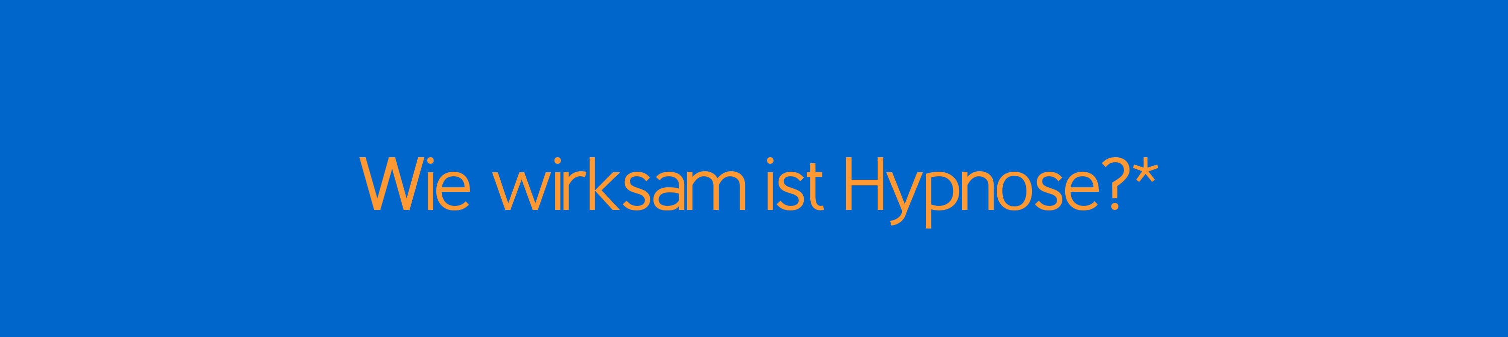 Wie wirksam ist Hypnose?* In der Therapie mit Hypnose erfolgen tiefe und nachhaltige Veränderungen. Wie alle Ärzte, Heilpraktiker und Psychotherapeuten gebe ich kein Heilversprechen.